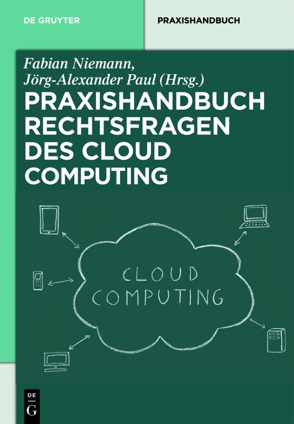 Rechtsfragen des Cloud Computing Herausforderungen fÃ¼r die unternehmerische Praxis 1st Edition â€“ PDF/EPUB Version Downloadable