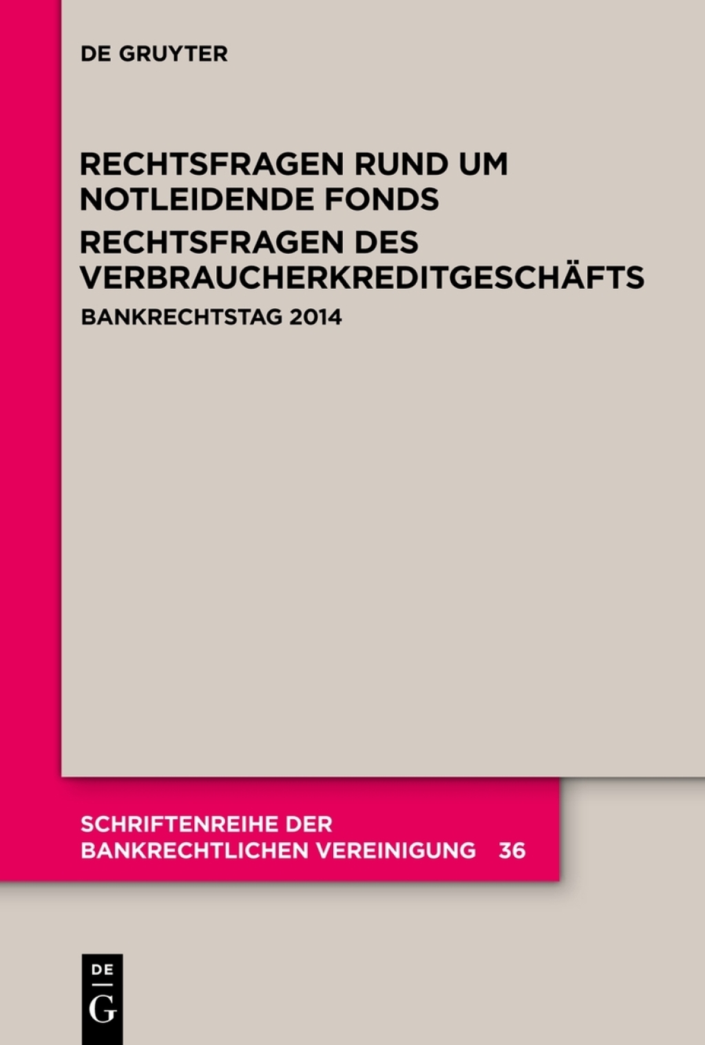 Rechtsfragen rund um notleidende Fonds. Rechtsfragen des VerbraucherkreditgeschÃ¤fts Bankrechtstag 2014 1st Edition â€“ PDF/EPUB Version Downloadable