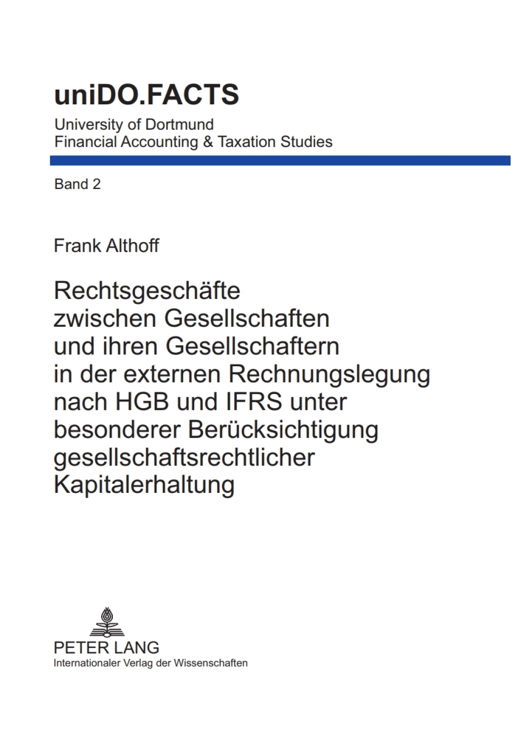 Rechtsgeschaefte zwischen Gesellschaften und ihren Gesellschaftern in der externen Rechnungslegung nach HGB und IFRS unter besonderer Beruecksichtigung gesellschaftsrechtlicher Kapitalerhaltung 1st Edition â€“ PDF/EPUB Version Downloadable