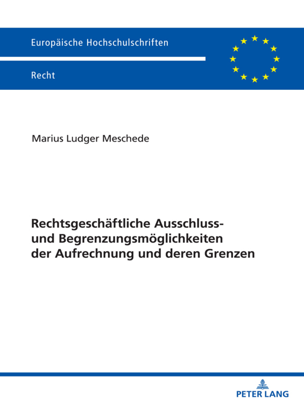 Rechtsgeschaeftliche Ausschluss- und Begrenzungsmoeglichkeiten der Aufrechnung und deren Grenzen 1st Edition â€“ PDF/EPUB Version Downloadable