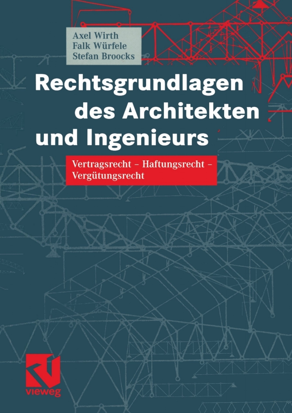 Rechtsgrundlagen des Architekten und Ingenieurs Vertragsrecht â€” Haftungsrecht â€” VergÃ¼tungsrecht  â€“ PDF/EPUB Version Downloadable