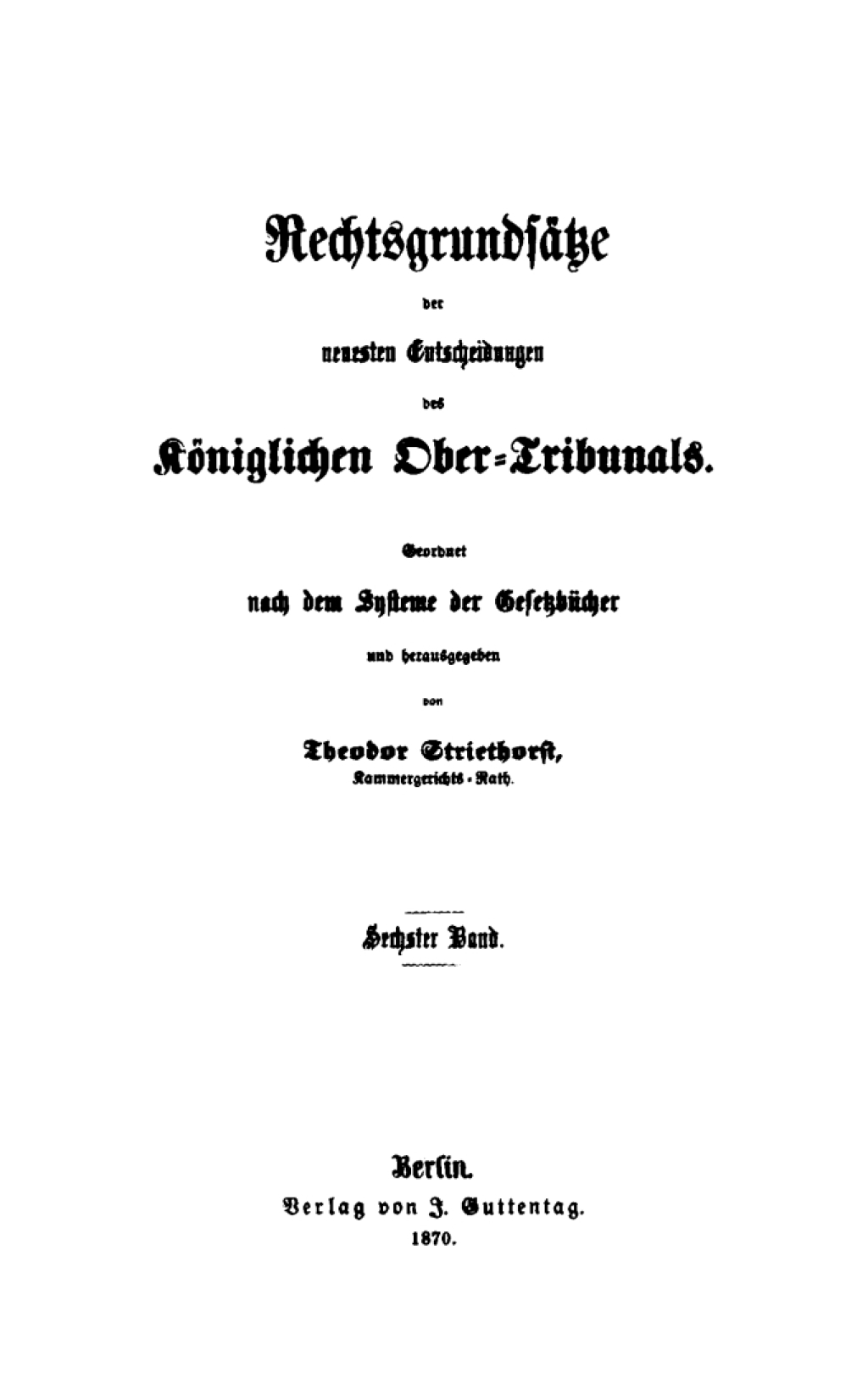 RechtsgrundsÃ¤tze der neuesten Entscheidungen des KÃ¶niglichen Ober-Tribunals. Band 6 1st Edition â€“ PDF/EPUB Version Downloadable