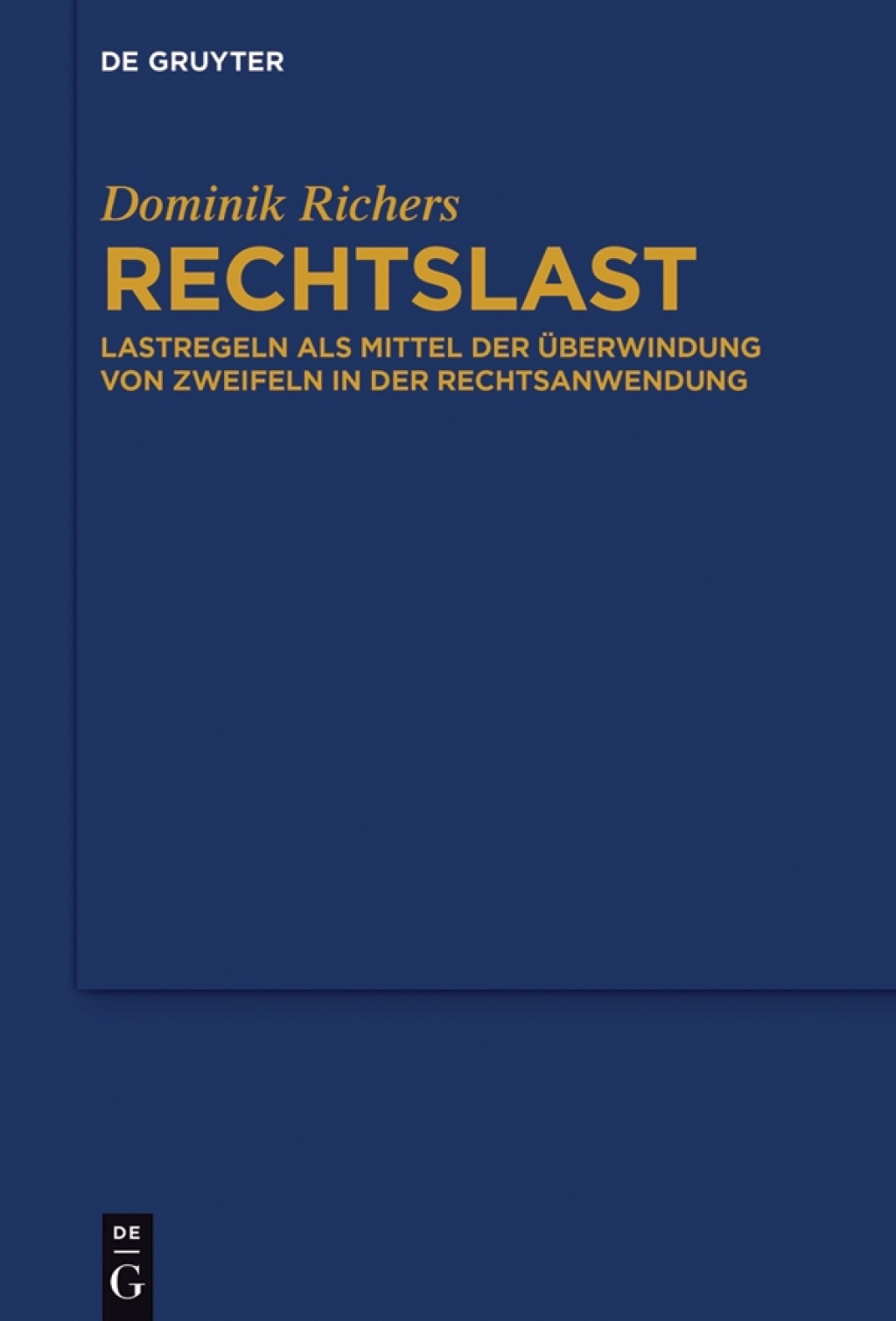 Rechtslast Lastregeln als Mittel der Ãœberwindung von Zweifeln in der Rechtsanwendung 1st Edition â€“ PDF/EPUB Version Downloadable