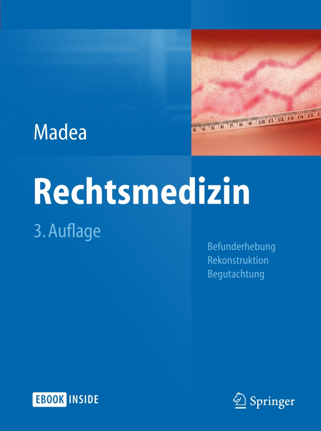 Rechtsmedizin Befunderhebung, Rekonstruktion, Begutachtung 3rd Edition â€“ PDF/EPUB Version Downloadable