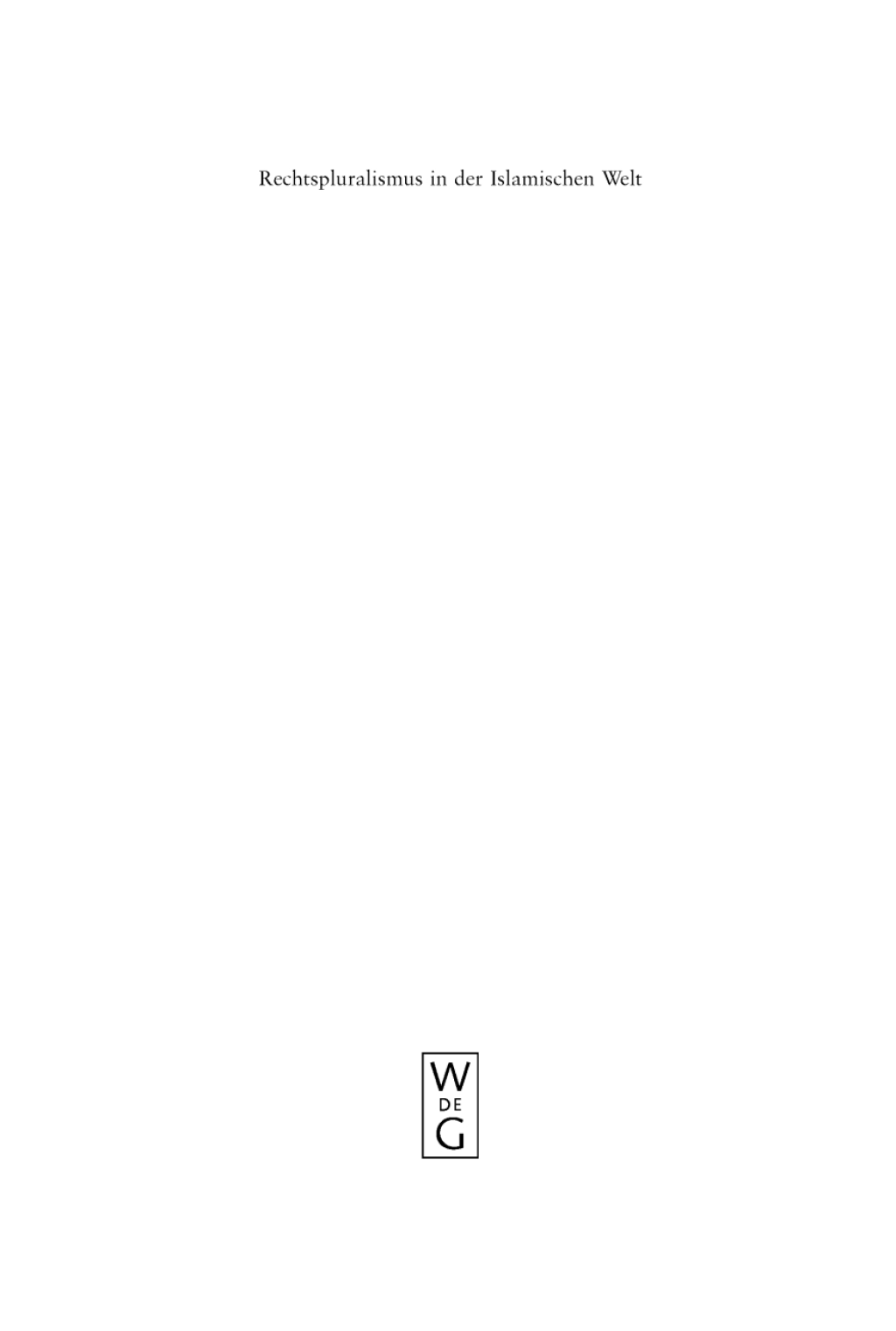 Rechtspluralismus in der Islamischen Welt Gewohnheitsrecht zwischen Staat und Gesellschaft 1st Edition â€“ PDF/EPUB Version Downloadable