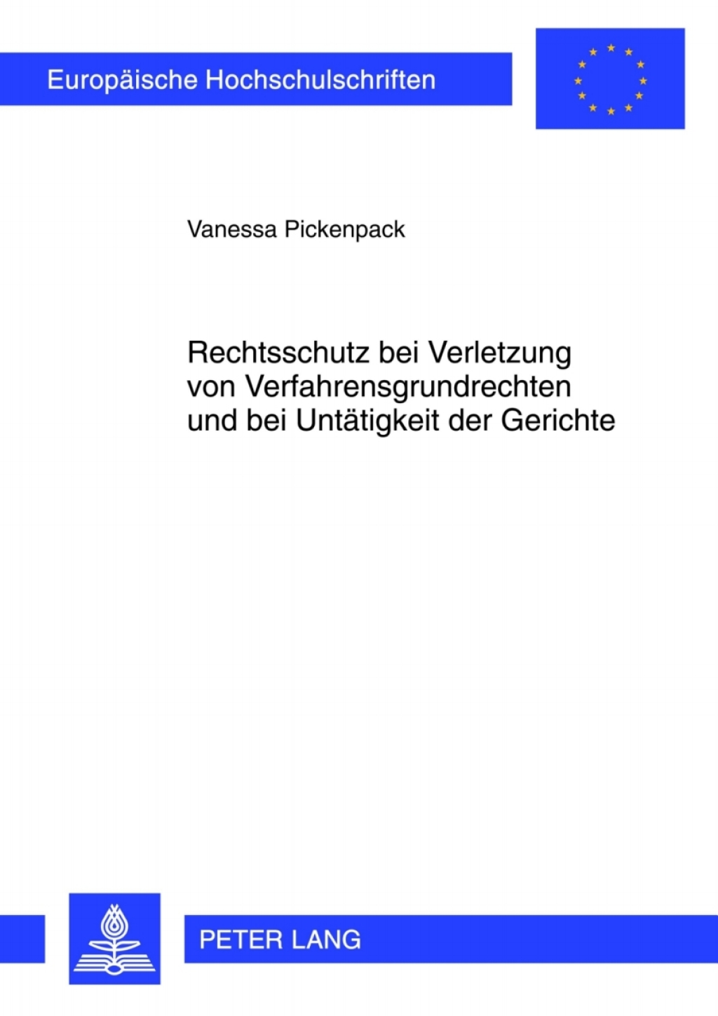 Rechtsschutz bei Verletzung von Verfahrensgrundrechten und bei Untaetigkeit der Gerichte 1st Edition â€“ PDF/EPUB Version Downloadable