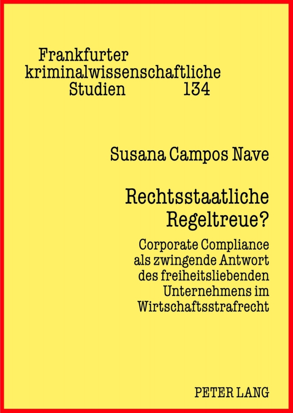 Rechtsstaatliche Regeltreue? Corporate Compliance als zwingende Antwort des freiheitsliebenden Unternehmens im Wirtschaftsstrafrecht 1st Edition â€“ PDF/EPUB Version Downloadable