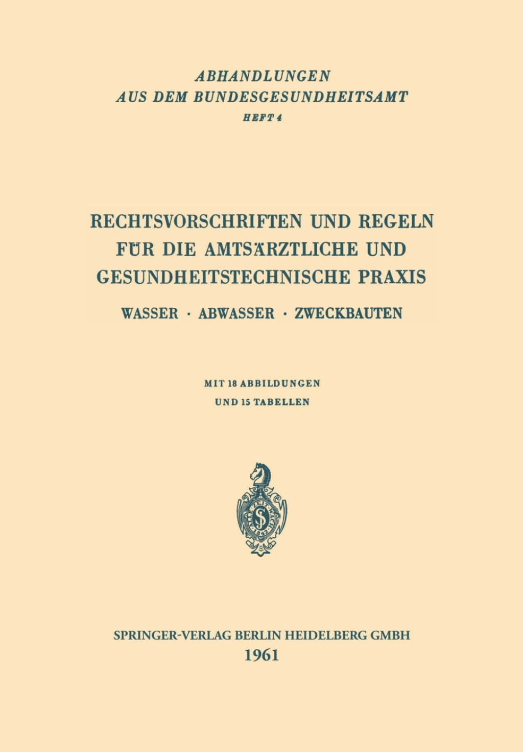 Rechtsvorschriften und Regeln fÃ¼r die AmtsÃ¤rztliche und Gesundheitstechnische Praxis Wasser Â· Abwasser Â· Zweckbauten  â€“ PDF/EPUB Version Downloadable