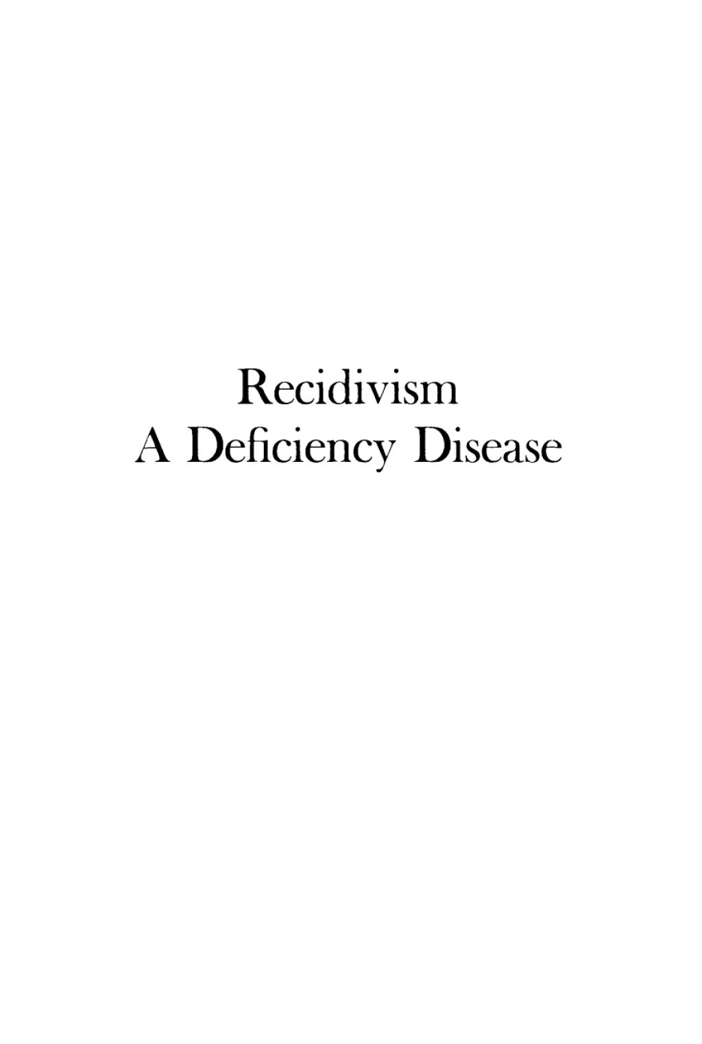 Recidivism A Deficiency Disease  â€“ PDF/EPUB Version Downloadable