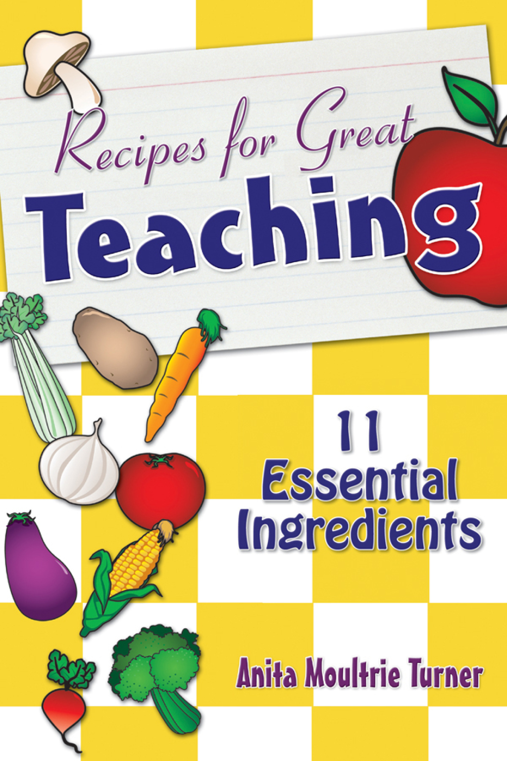 Recipe for Great Teaching 11 Essential Ingredients - (PDF/EPUB Version)