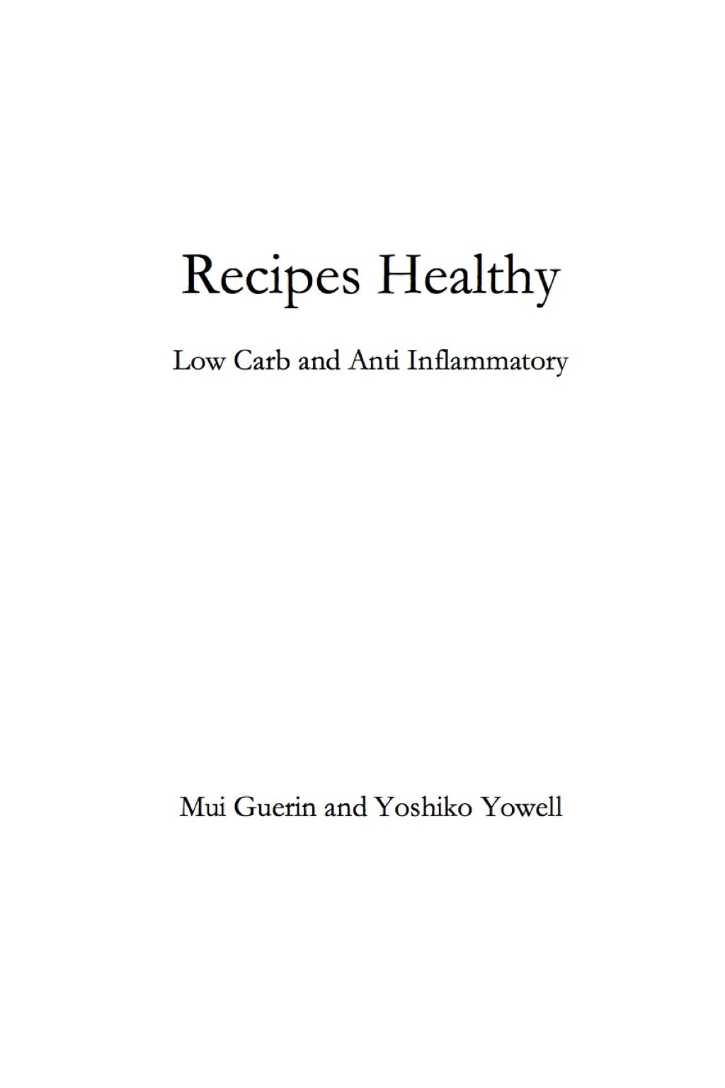 Recipes Healthy: Low Carb and Anti Inflammatory - (PDF/EPUB Version)