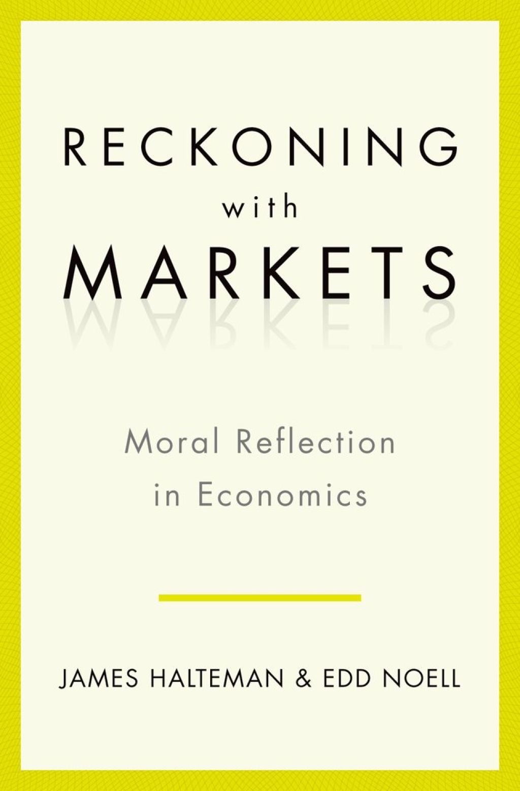 Reckoning with Markets The Role of Moral Reflection in Economics  â€“ PDF/EPUB Version Downloadable
