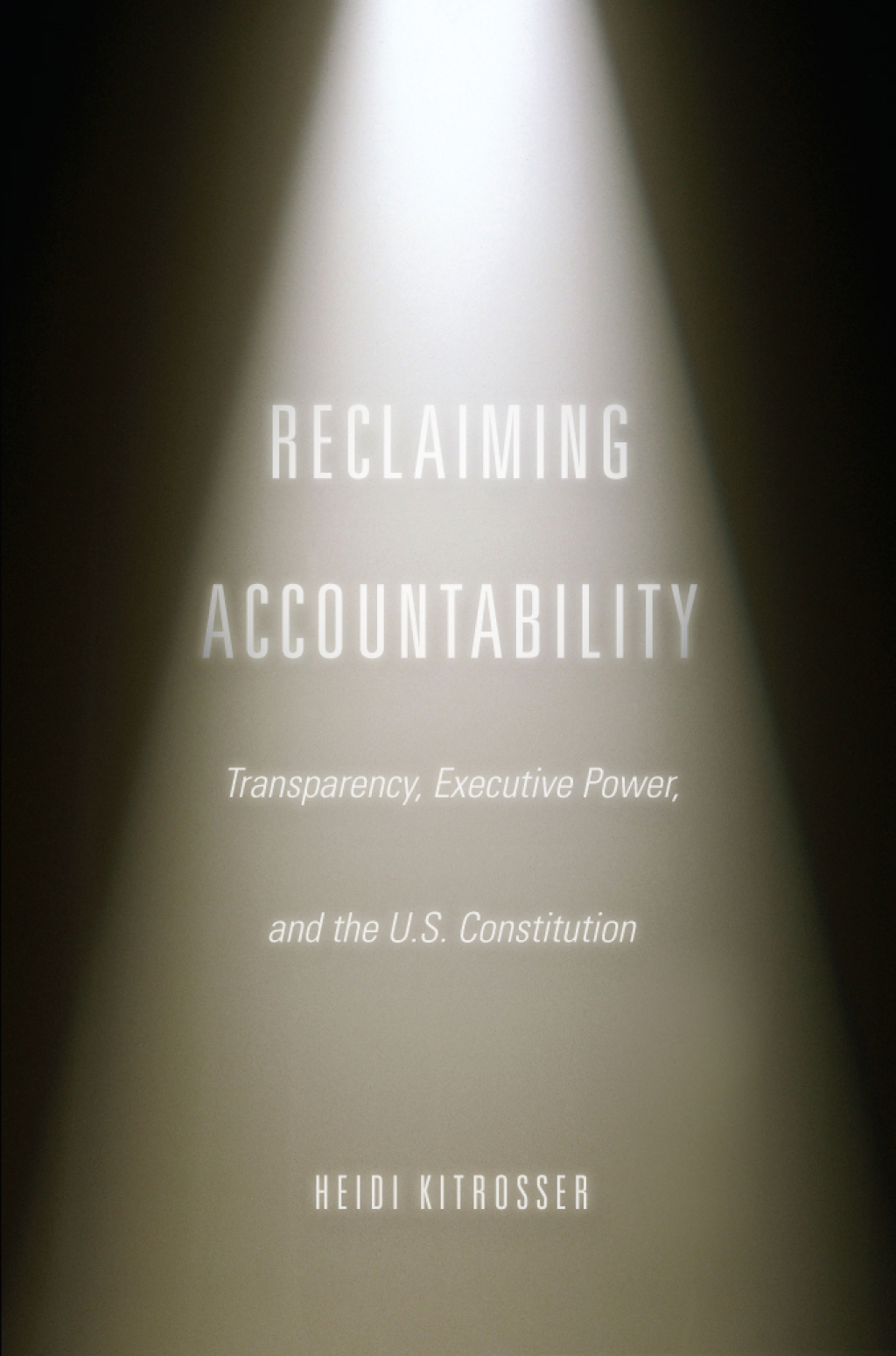 Reclaiming Accountability Transparency, Executive Power, and the U.S. Constitution 1st Edition â€“ PDF/EPUB Version Downloadable