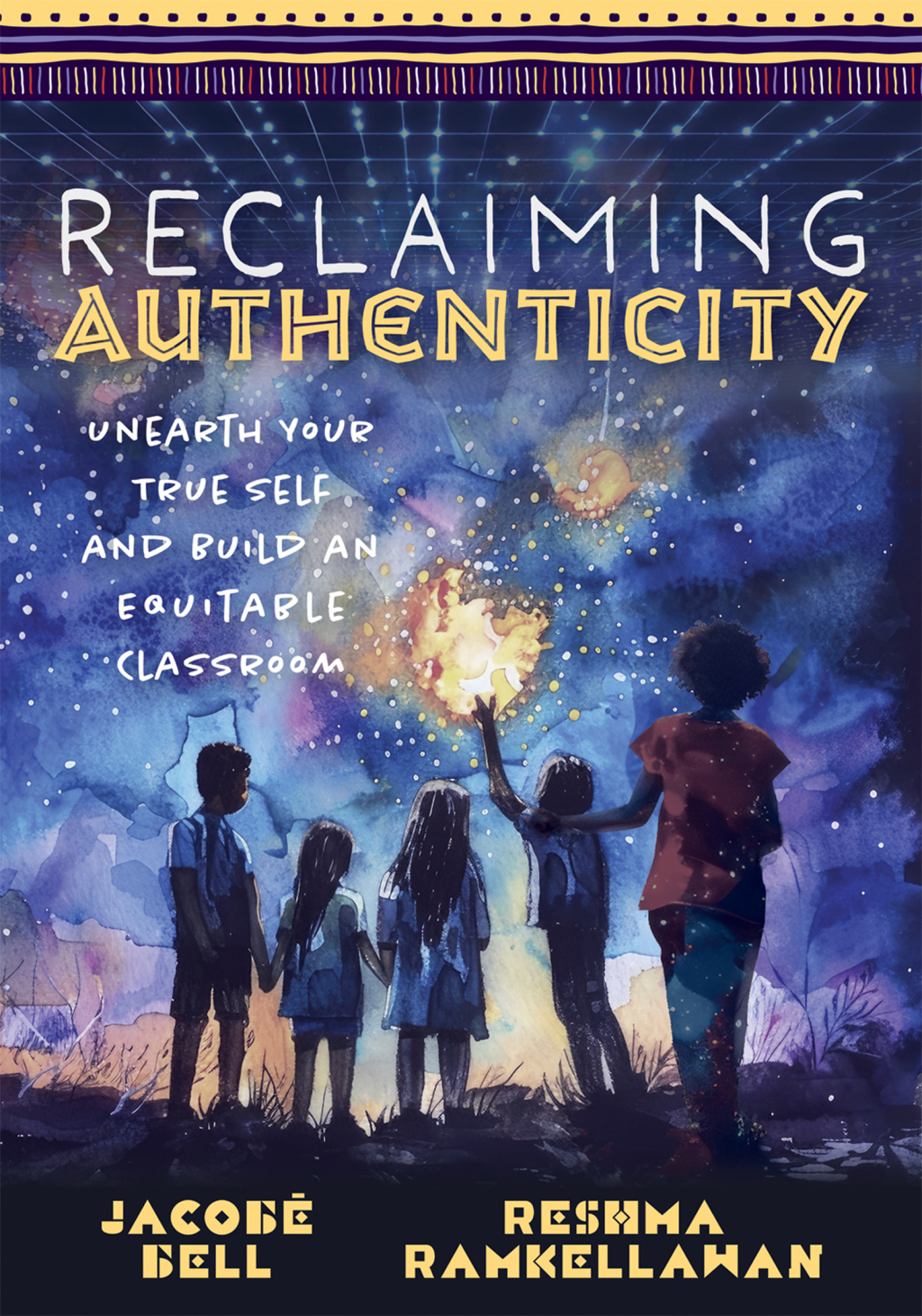 Reclaiming Authenticity Unearth Your True Self and Build an Equitable Classroom (Create an equitable classroom that empowers all students.) 1st Edition â€“ PDF/EPUB Version Downloadable