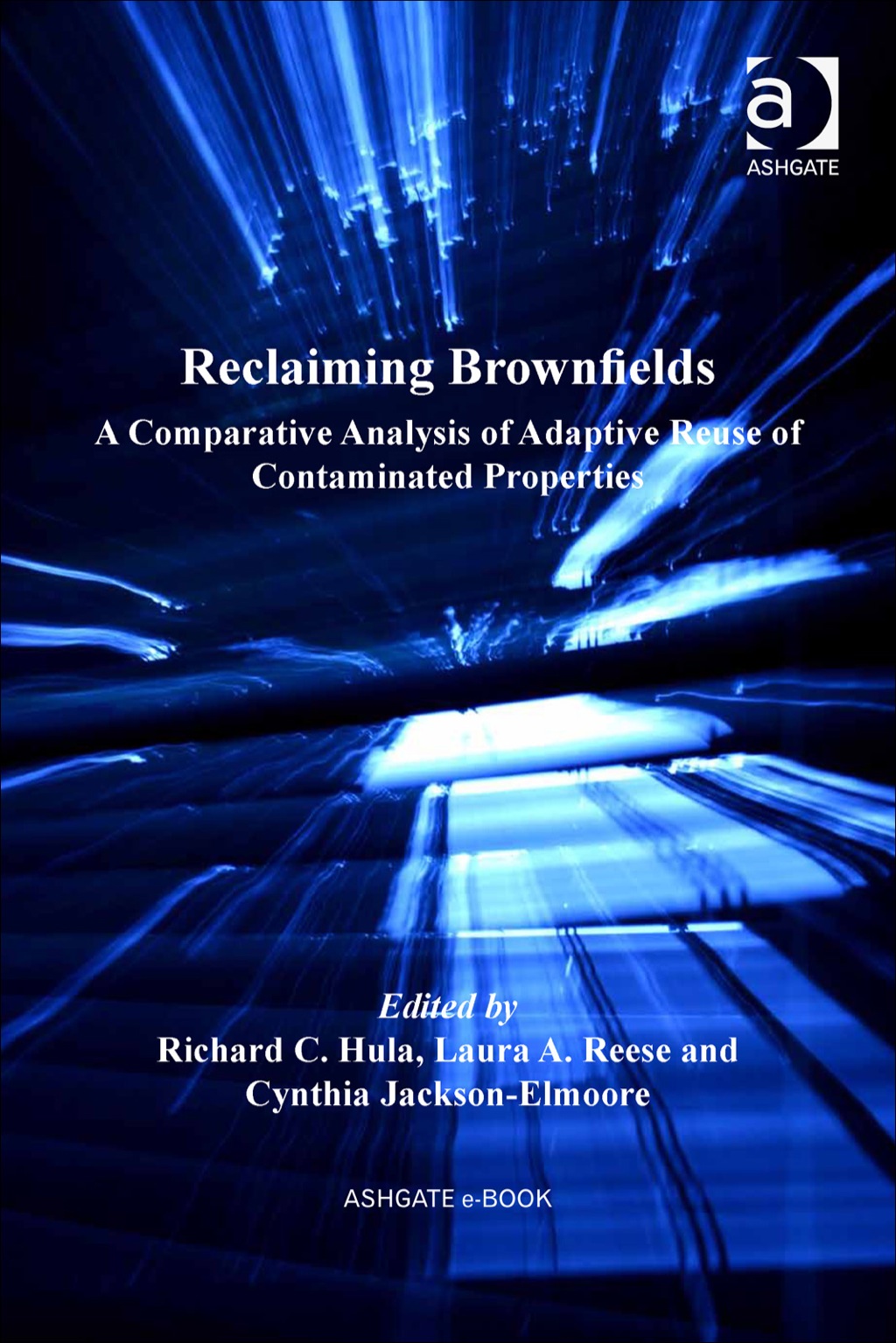 Reclaiming Brownfields: A Comparative Analysis of Adaptive Reuse of Contaminated Properties  â€“ PDF/EPUB Version Downloadable