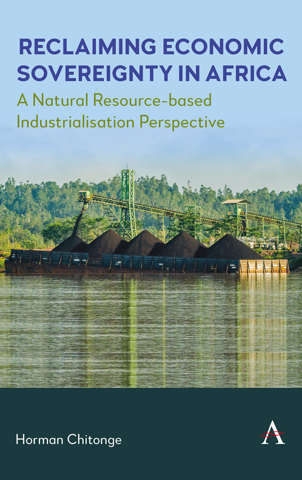 Reclaiming Economic Sovereignty in Africa A Natural Resource-based Industrialisation Perspective  â€“ PDF/EPUB Version Downloadable