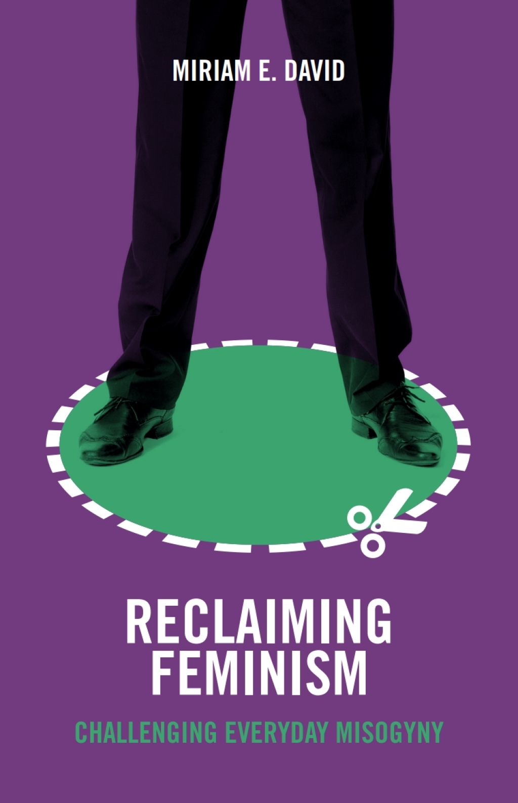 Reclaiming Feminism Challenging Everyday Misogyny 1st Edition â€“ PDF/EPUB Version Downloadable