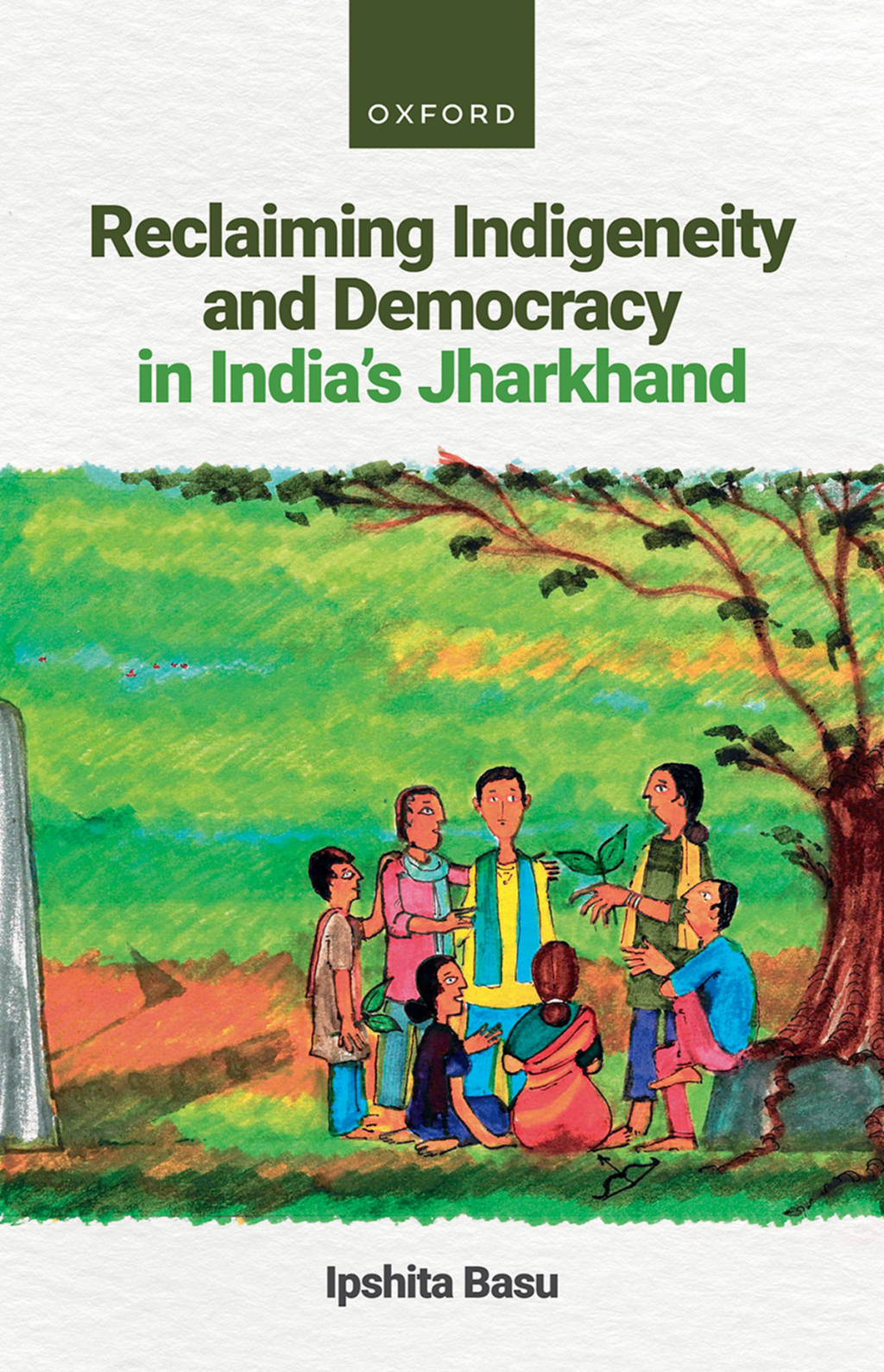 Reclaiming Indigeneity and Democracy in India's Jharkhand  â€“ PDF/EPUB Version Downloadable