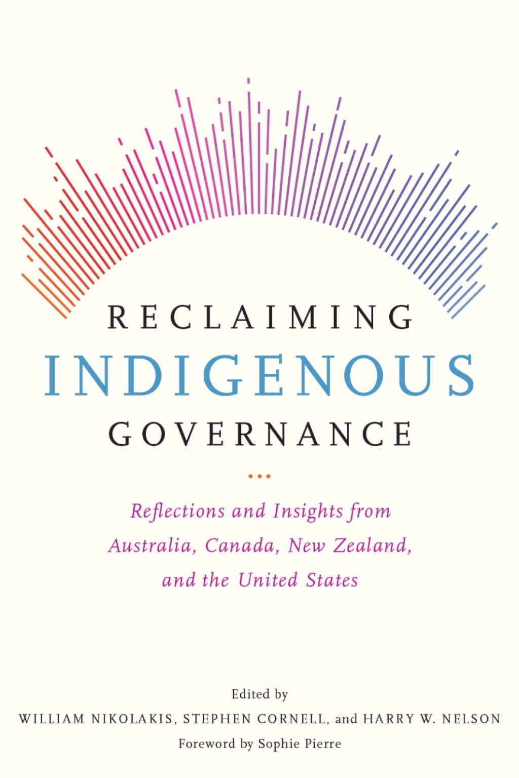 Reclaiming Indigenous Governance Reflections and Insights from Australia, Canada, New Zealand, and the United States  â€“ PDF/EPUB Version Downloadable