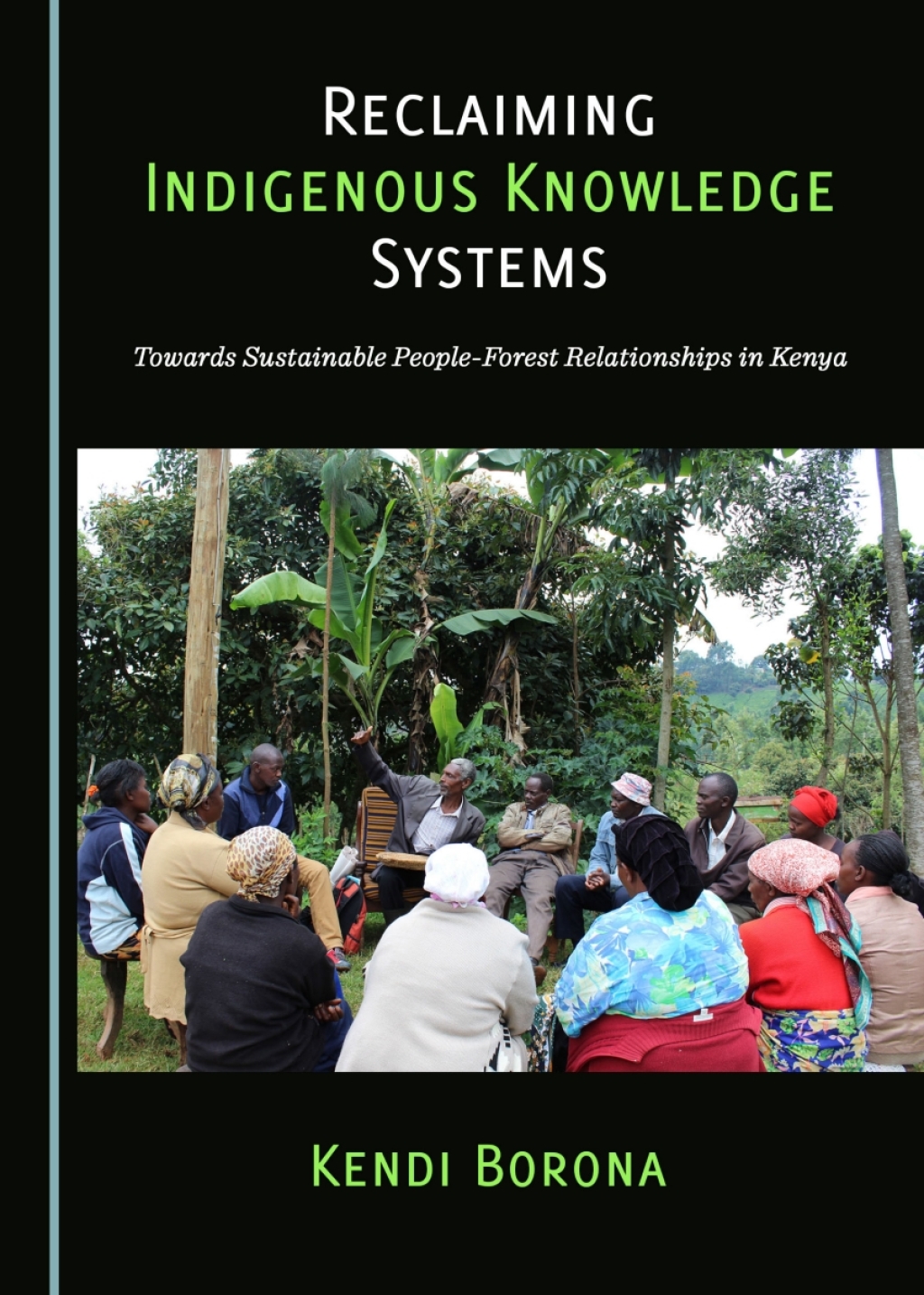 Reclaiming Indigenous Knowledge Systems Towards Sustainable People-Forest Relationships in Kenya 1st Edition â€“ PDF/EPUB Version Downloadable