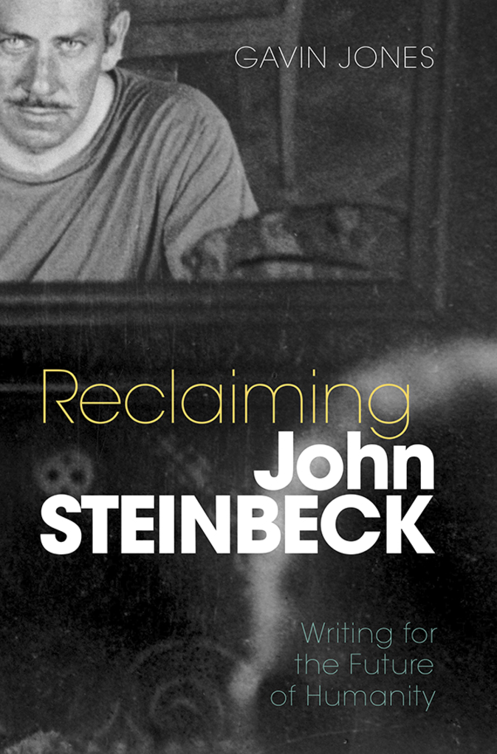 Reclaiming John Steinbeck Writing for the Future of Humanity  â€“ PDF/EPUB Version Downloadable