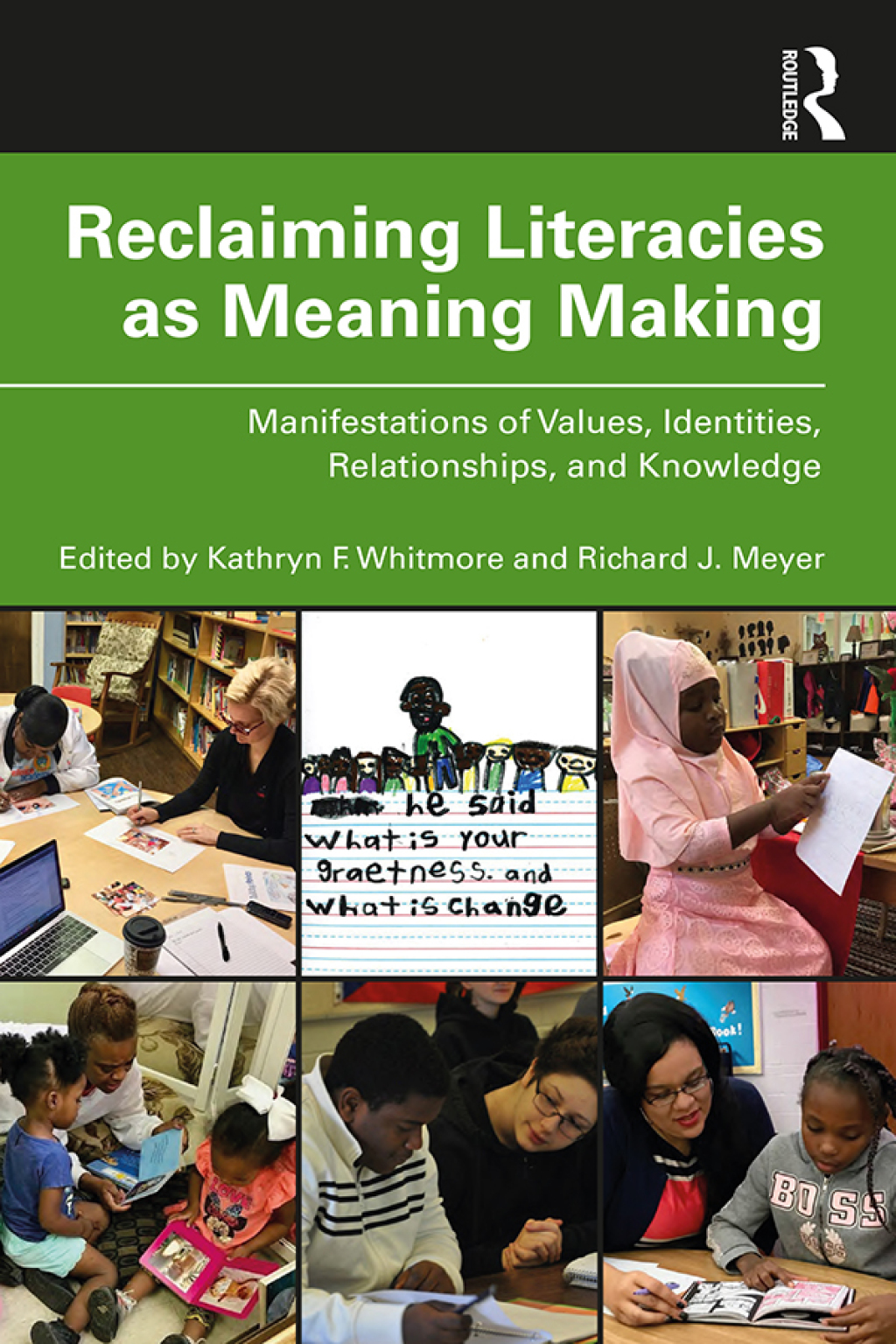 Reclaiming Literacies as Meaning Making Manifestations of Values, Identities, Relationships, and Knowledge 1st Edition â€“ PDF/EPUB Version Downloadable