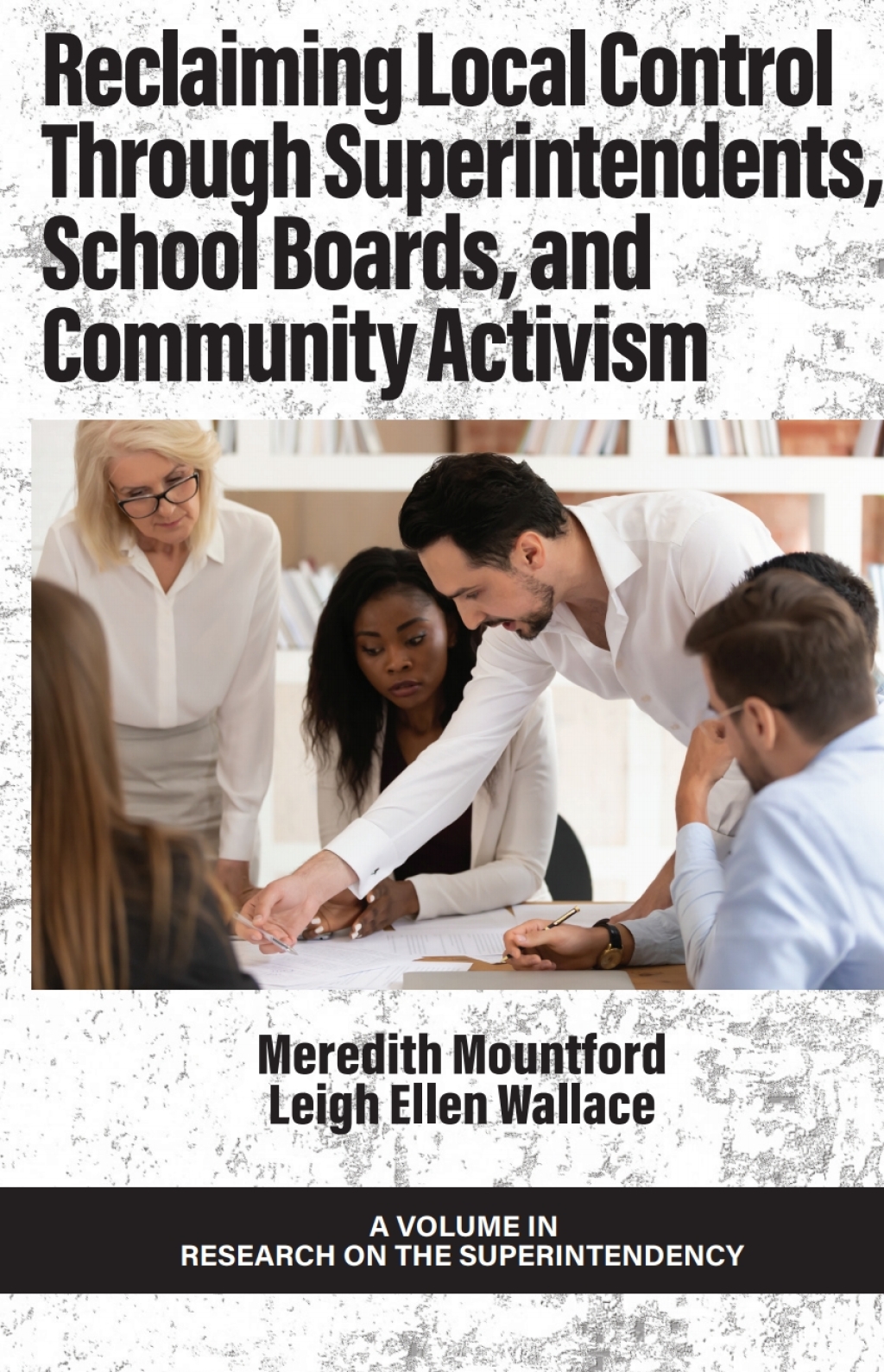 Reclaiming Local Control through Superintendents, School Boards, and Community Activism  â€“ PDF/EPUB Version Downloadable