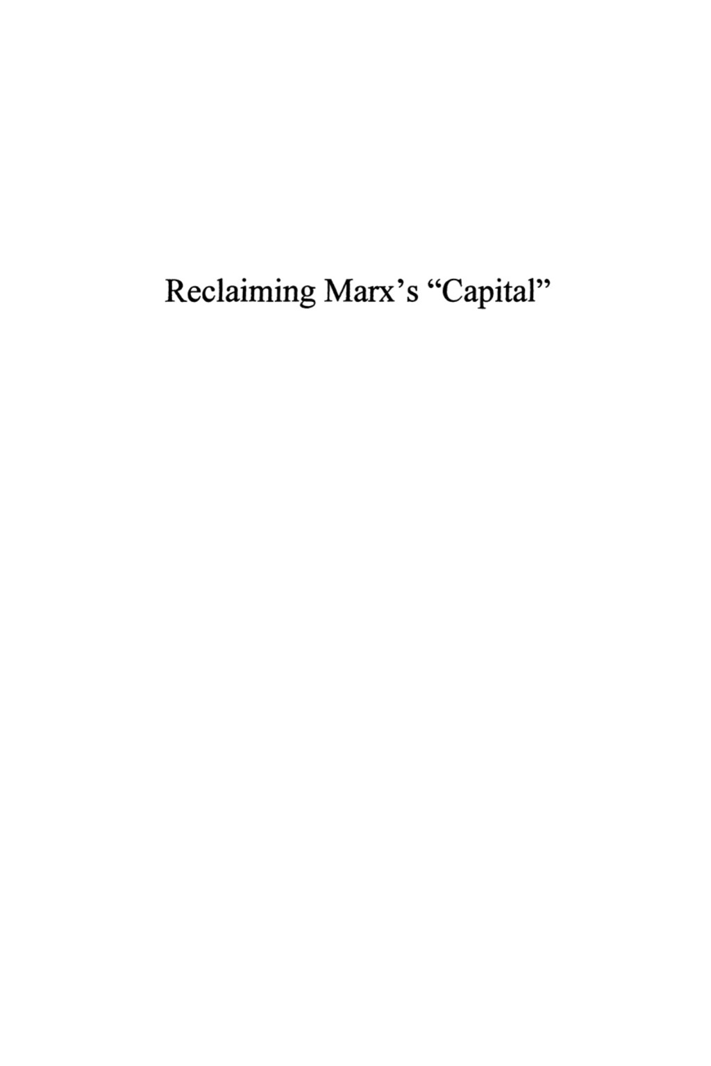 Reclaiming Marx's 'Capital' A Refutation of the Myth of Inconsistency 1st Edition â€“ PDF/EPUB Version Downloadable