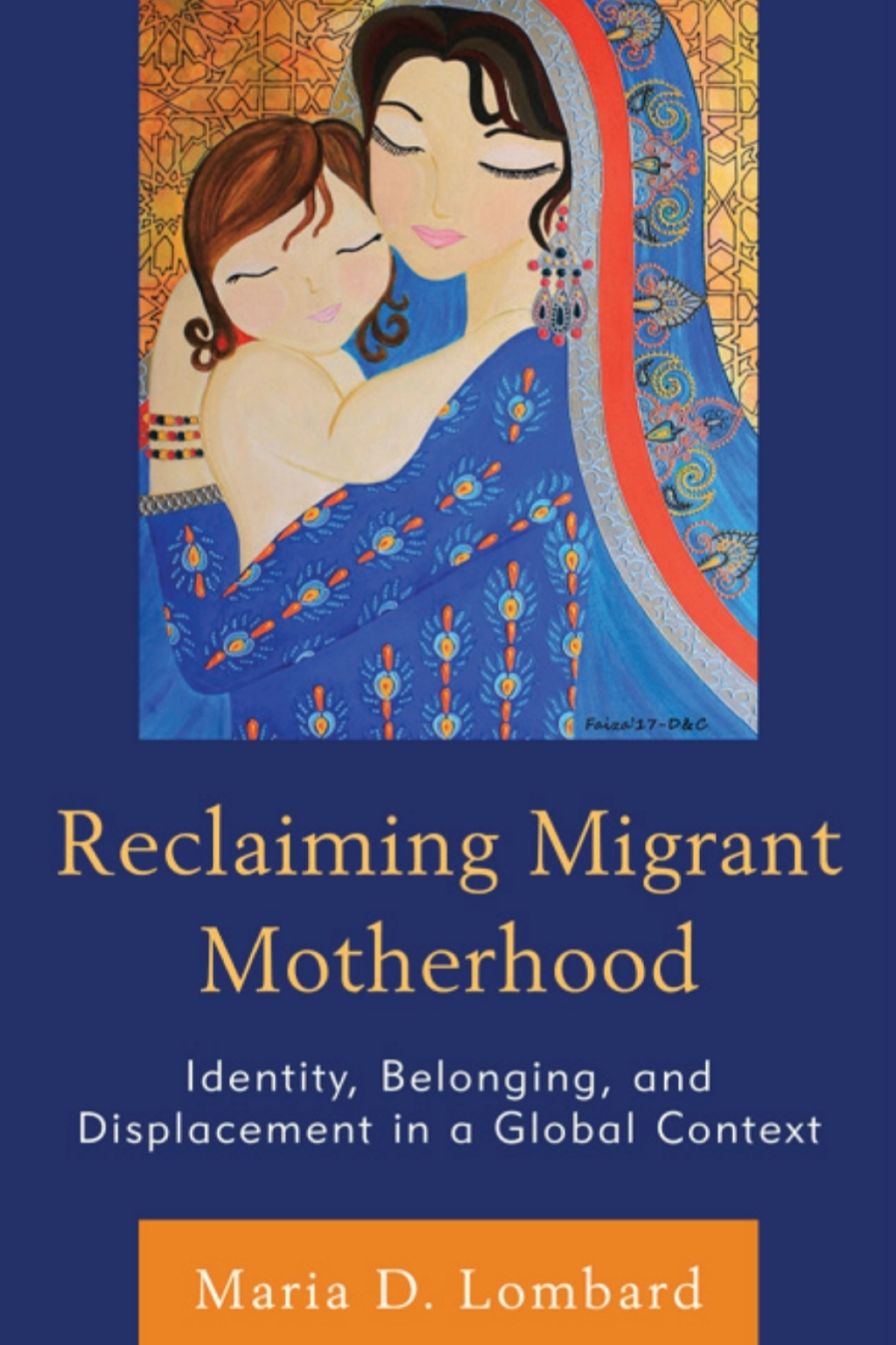 Reclaiming Migrant Motherhood Identity, Belonging, and Displacement in a Global Context 1st Edition â€“ PDF/EPUB Version Downloadable