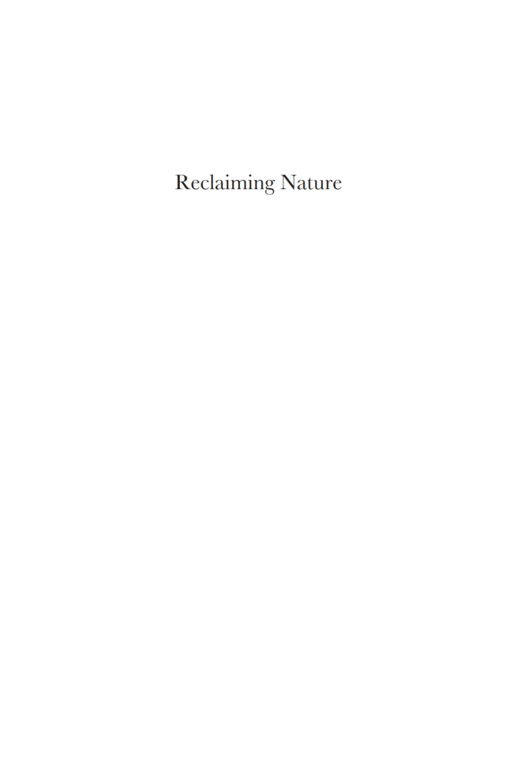 Reclaiming Nature Environmental Justice and Ecological Restoration 1st Edition - (PDF/EPUB Version)