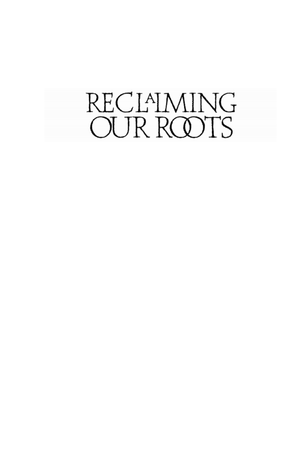 Reclaiming Our Roots, Volume I An Inclusive Introduction to Church History: The Late First Century to the Eve of the Reformation 1st Edition â€“ PDF/EPUB Version Downloadable