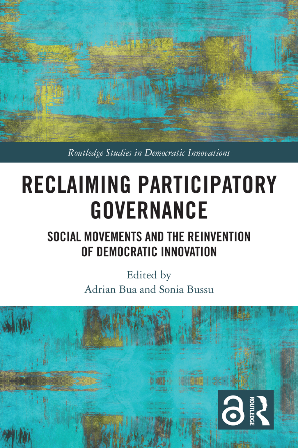 Reclaiming Participatory Governance Social Movements and the Reinvention of Democratic Innovation 1st Edition â€“ PDF/EPUB Version Downloadable