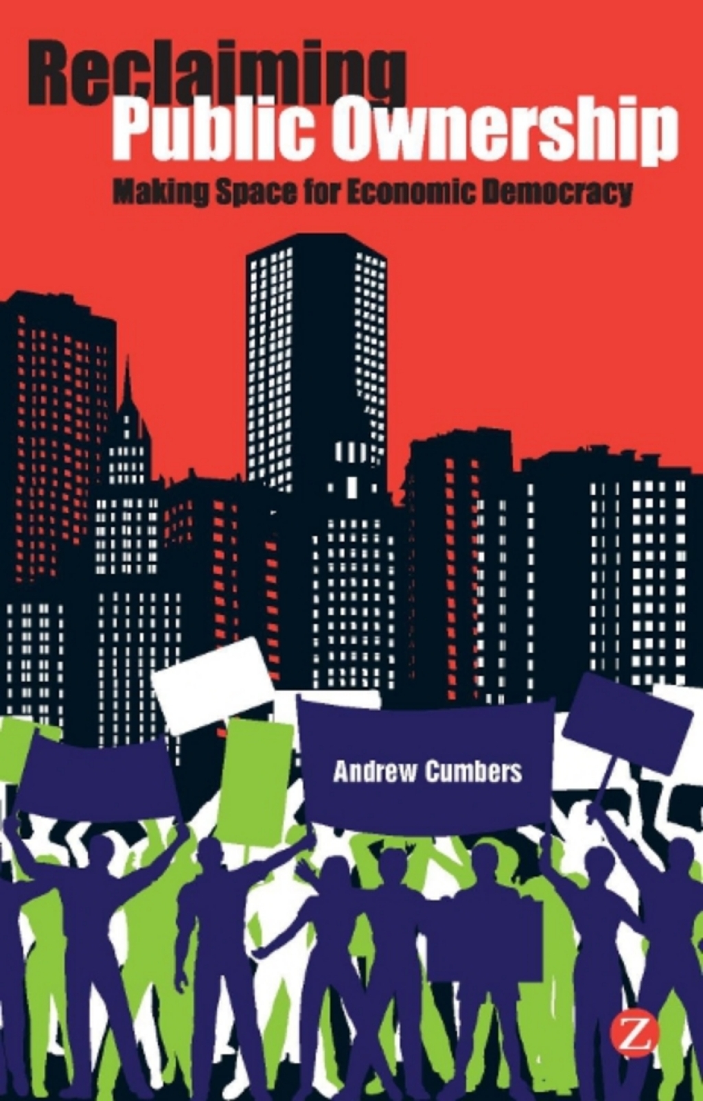 Reclaiming Public Ownership Making Space for Economic Democracy 1st Edition â€“ PDF/EPUB Version Downloadable