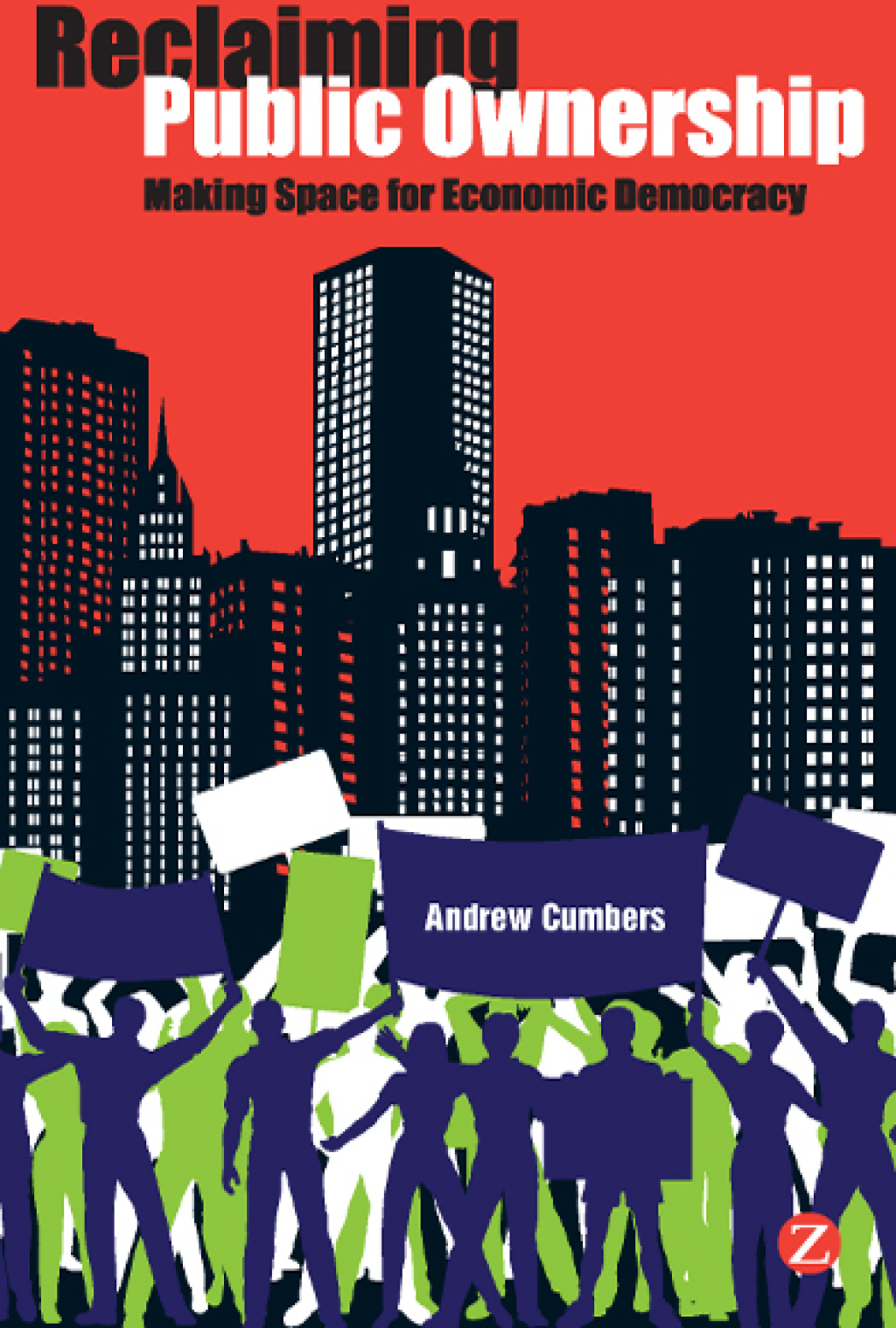 Reclaiming Public Ownership Making Space for Economic Democracy 1st Edition â€“ PDF/EPUB Version Downloadable