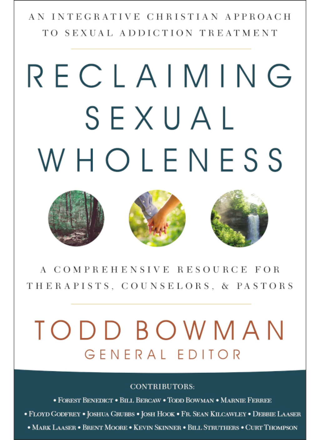 Reclaiming Sexual Wholeness An Integrative Christian Approach to Sexual Addiction Treatment - (PDF/EPUB Version)