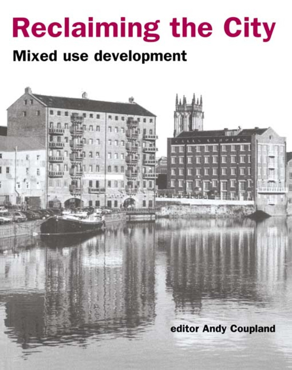 Reclaiming the City Mixed use development 1st Edition â€“ PDF/EPUB Version Downloadable