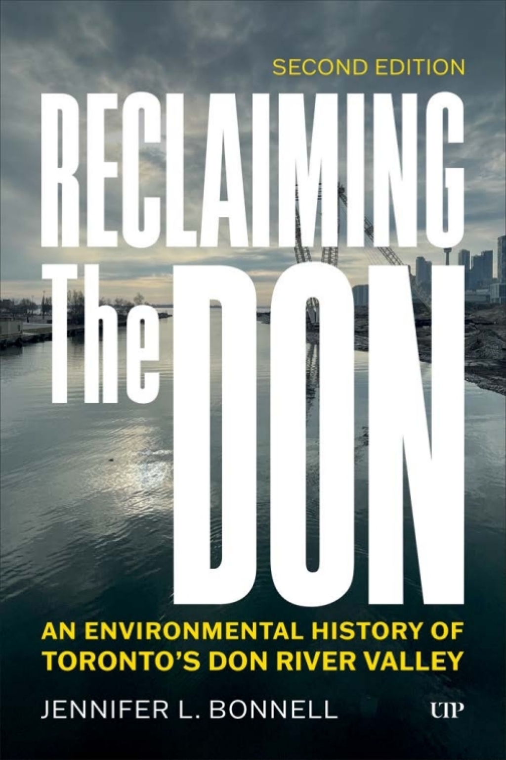 Reclaiming the Don An Environmental History of Torontoâ€™s Don River Valley, Second Edition 2nd Edition â€“ PDF/EPUB Version Downloadable