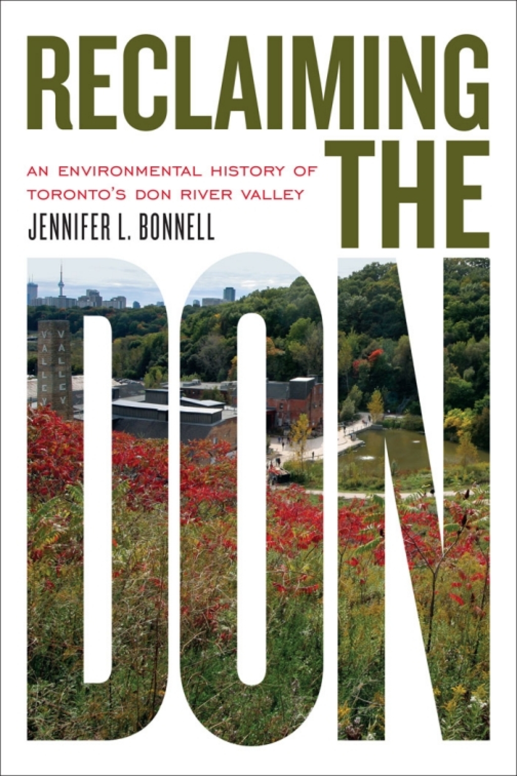 Reclaiming the Don An Environmental History of Toronto's Don River Valley 1st Edition â€“ PDF/EPUB Version Downloadable