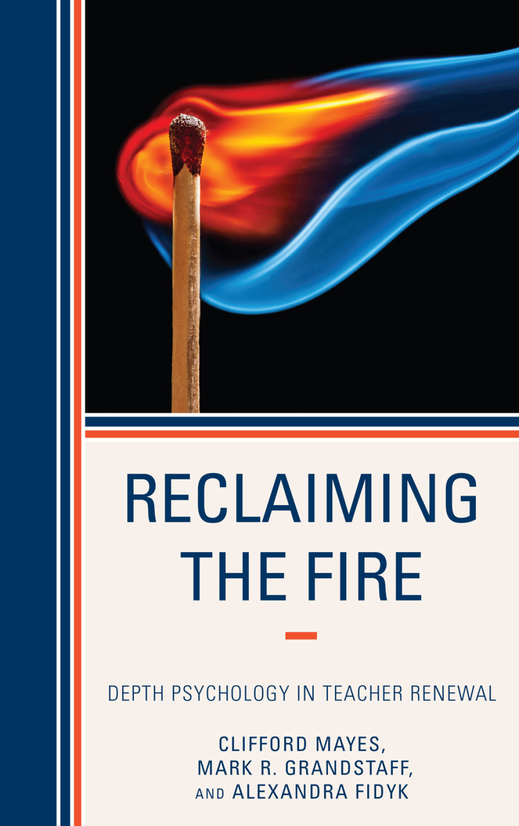 Reclaiming the Fire Depth Psychology in Teacher Renewal - (PDF/EPUB Version)