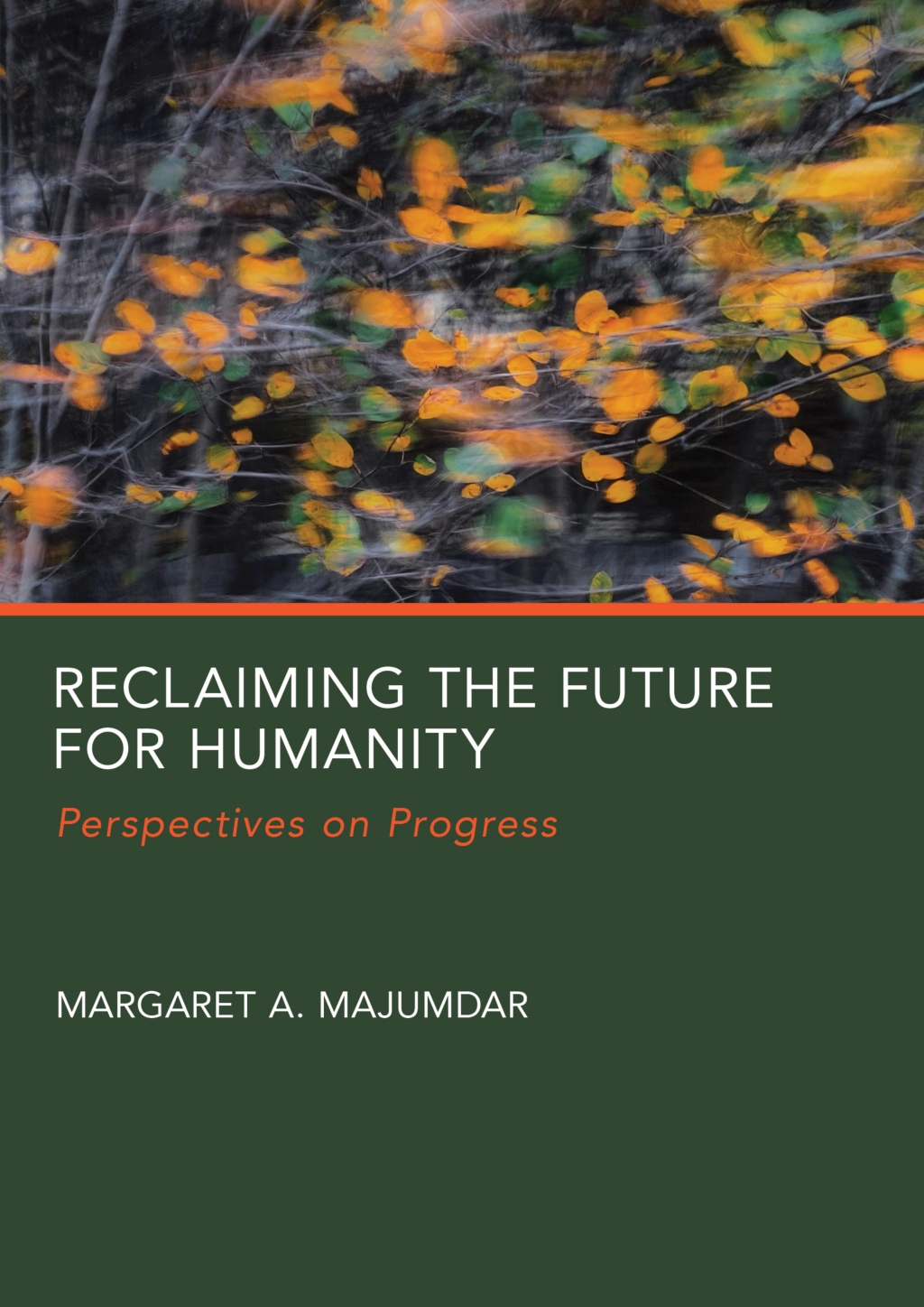 Reclaiming the Future for Humanity Perspectives on Progress 1st Edition â€“ PDF/EPUB Version Downloadable
