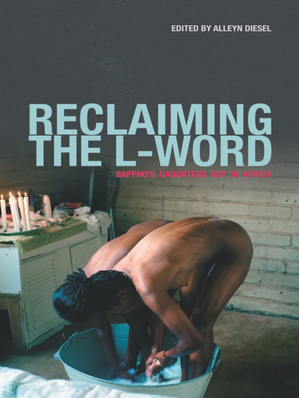 Reclaiming the L-Word Sappho's Daughters out in Africa 1st Edition â€“ PDF/EPUB Version Downloadable