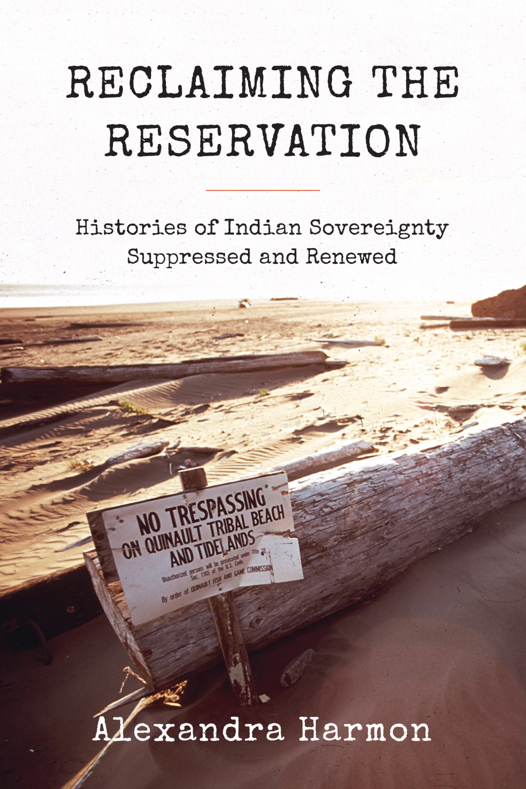 Reclaiming the Reservation Histories of Indian Sovereignty Suppressed and Renewed  â€“ PDF/EPUB Version Downloadable