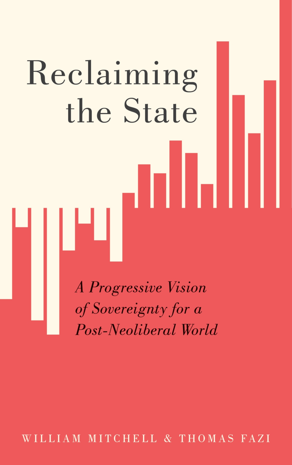 Reclaiming the State A Progressive Vision of Sovereignty for a Post-Neoliberal World 1st Edition â€“ PDF/EPUB Version Downloadable