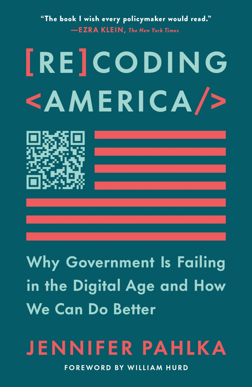 Recoding America Why Government Is Failing in the Digital Age and How We Can Do Better - (PDF/EPUB Version)