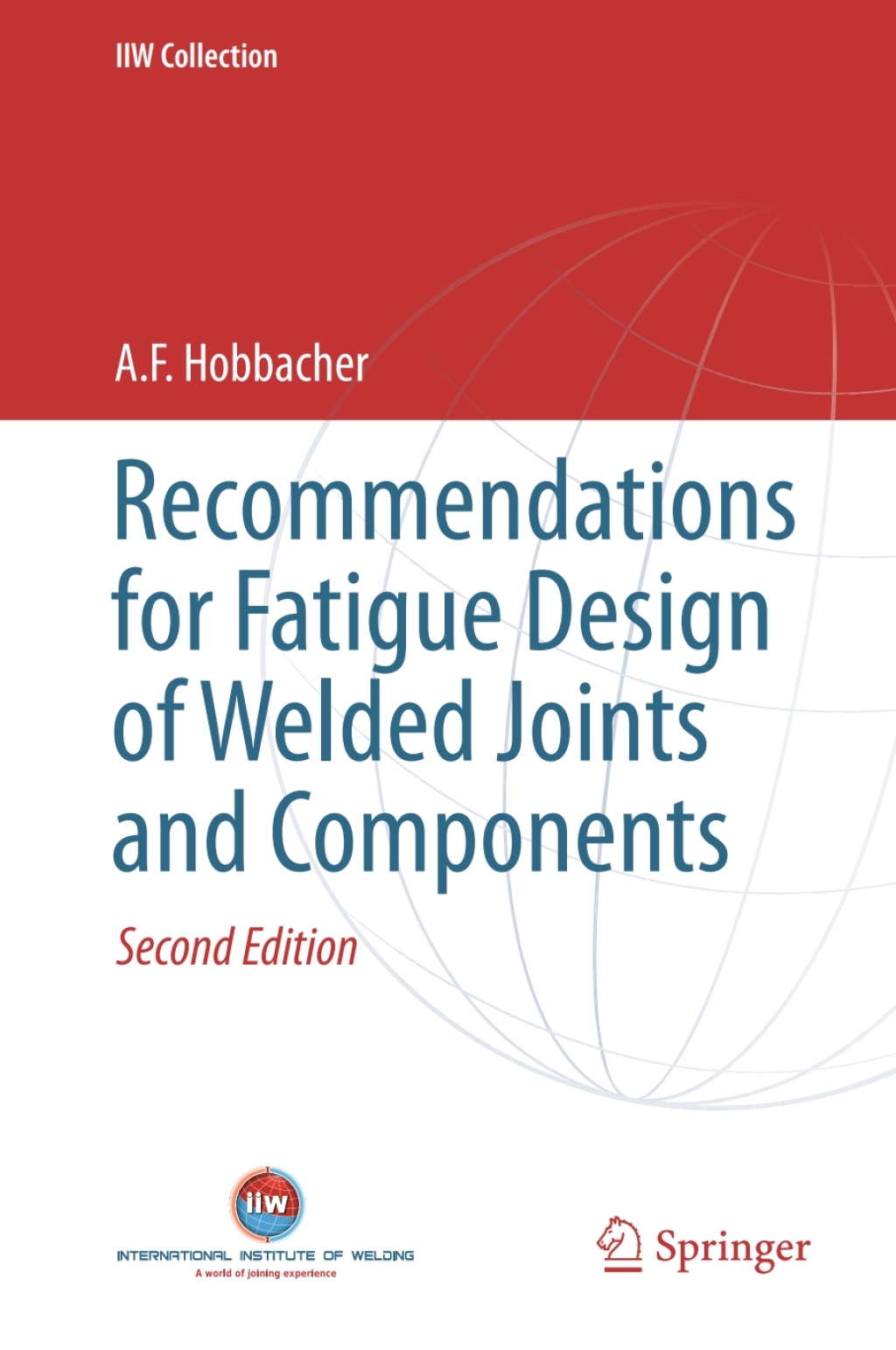 Recommendations for Fatigue Design of Welded Joints and Components 2nd ...