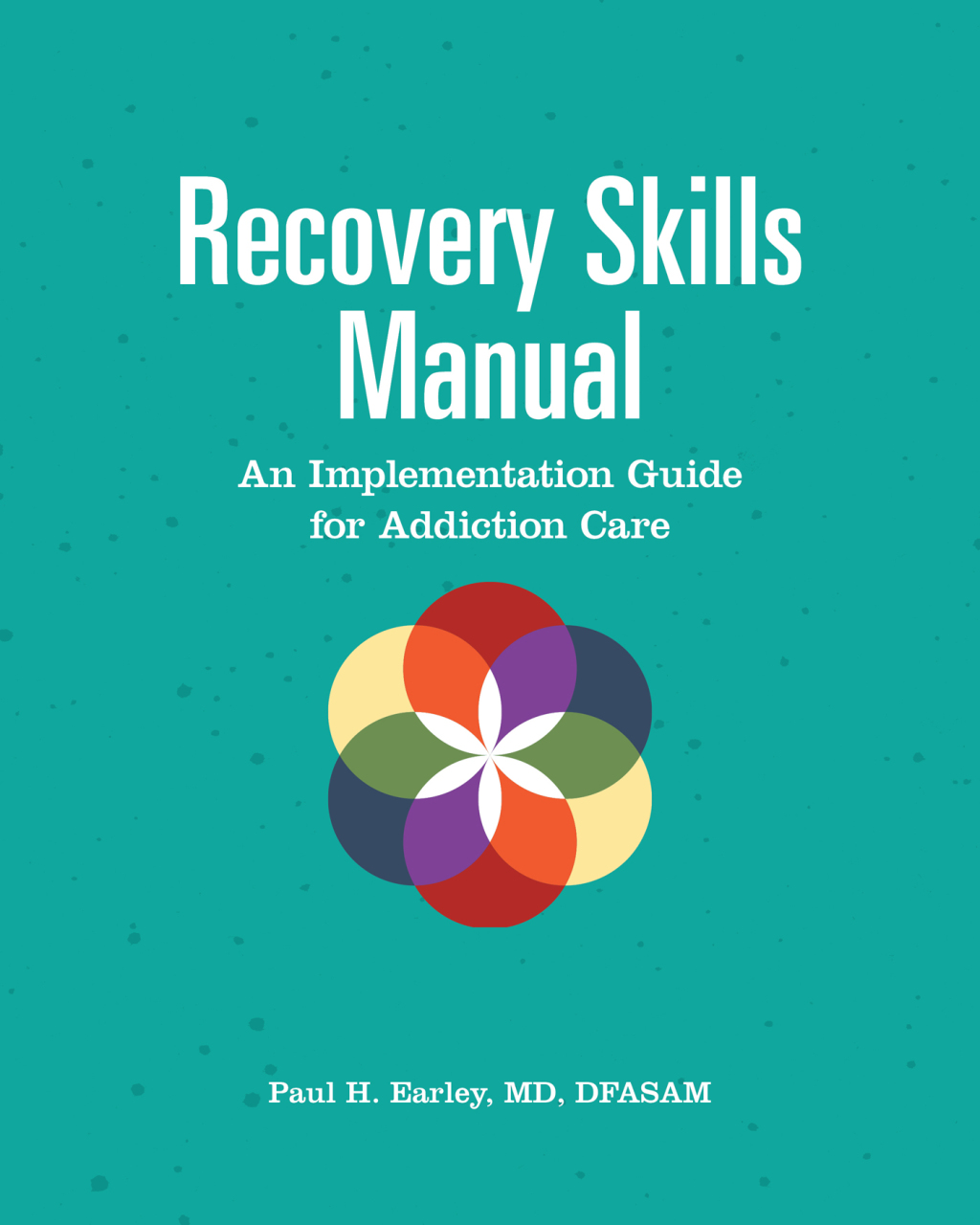 Recovery Skills Manual An Implementation Guide for Addiction Care - (PDF/EPUB Version)