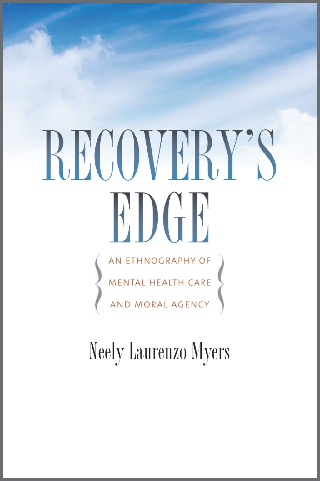 Recovery's Edge An Ethnography of Mental Health Care and Moral Agency - (PDF/EPUB Version)