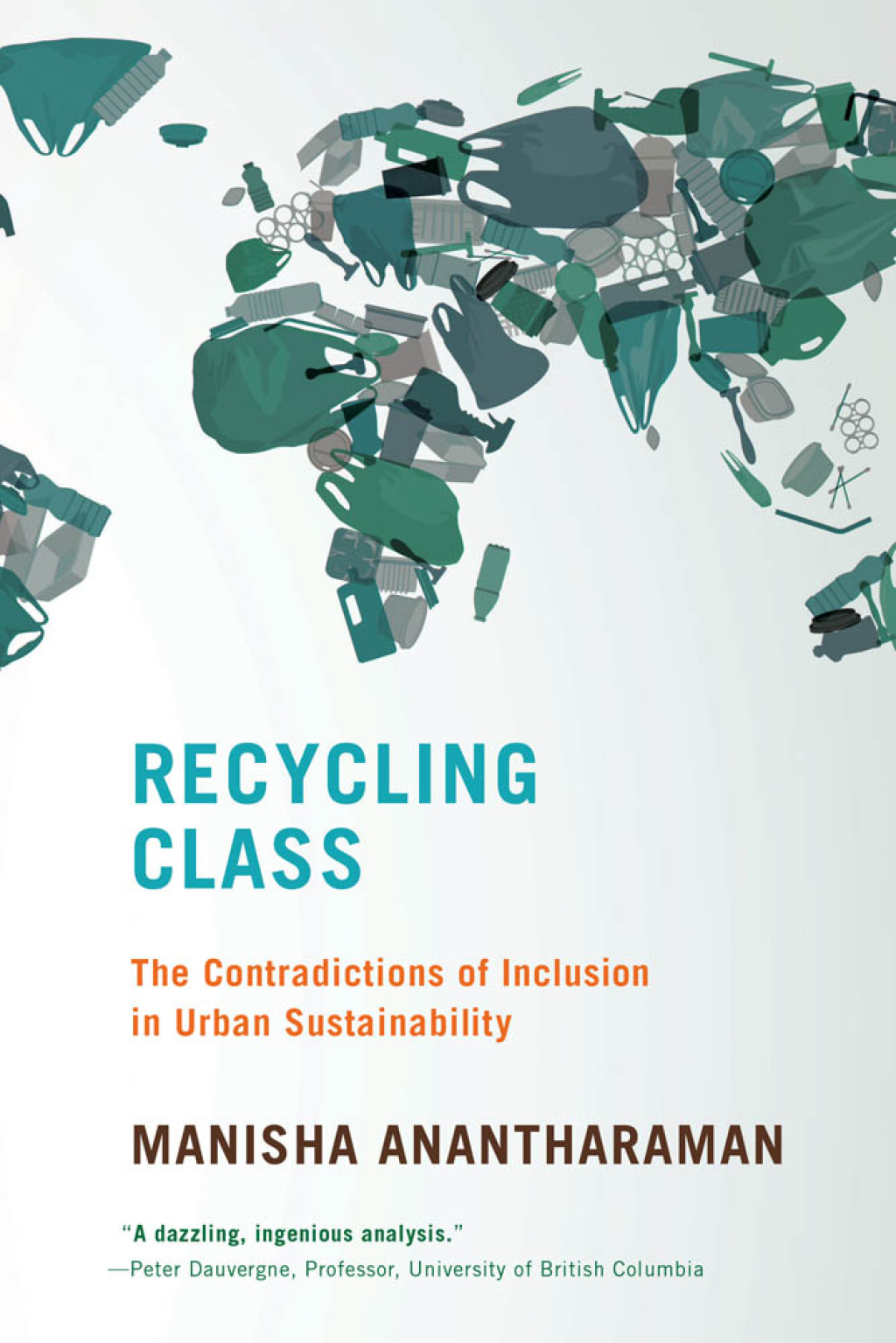 Recycling Class The Contradictions of Inclusion in Urban Sustainability - (PDF/EPUB Version)