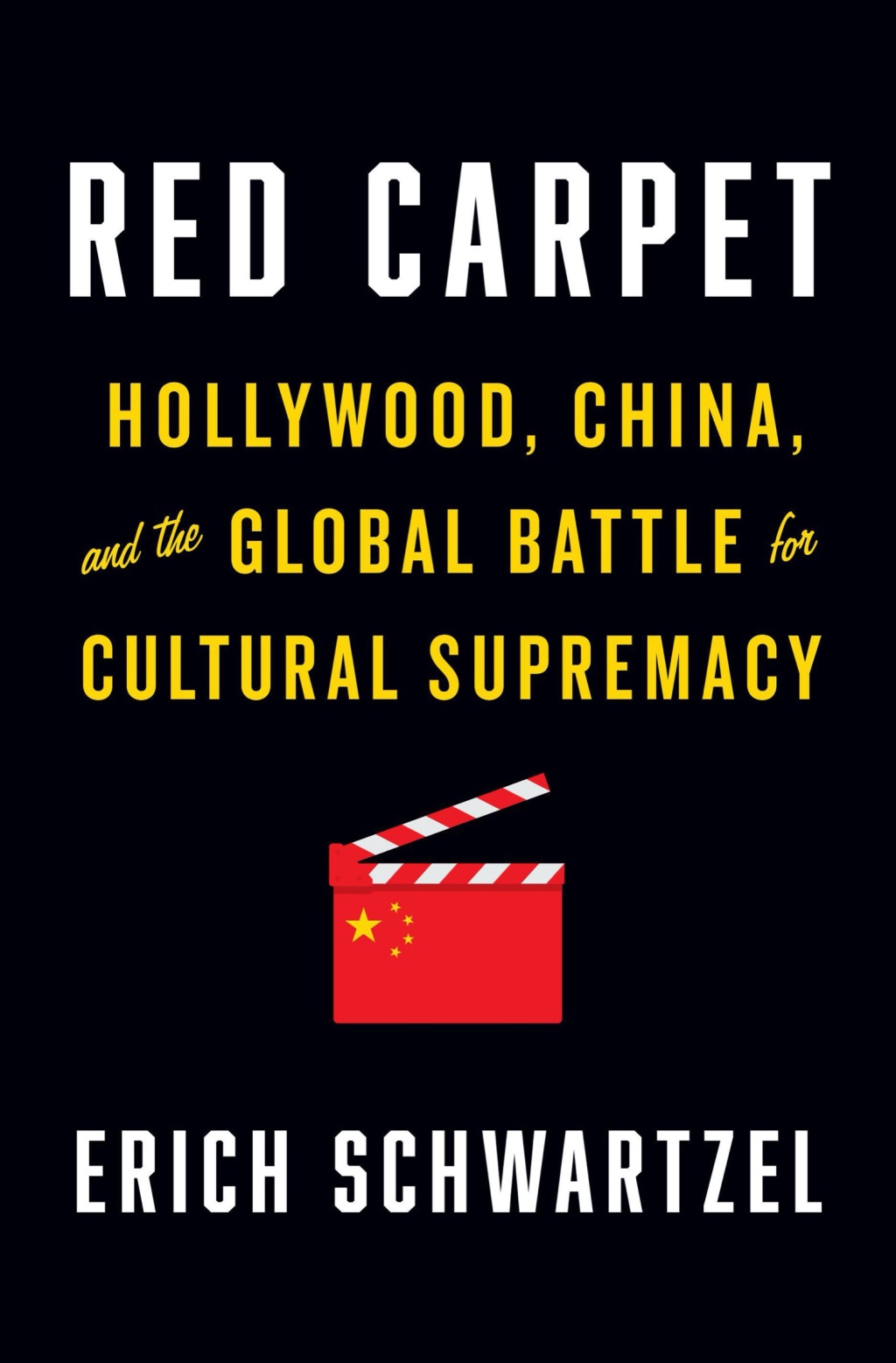 Red Carpet Hollywood, China, and the Global Battle for Cultural Supremacy - (PDF/EPUB Version)
