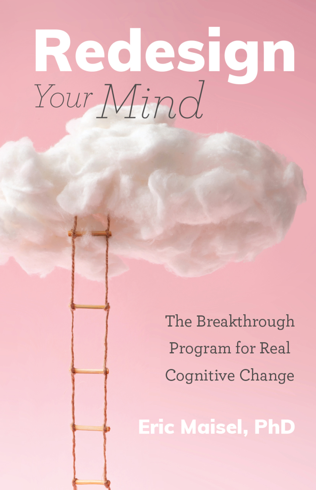 Redesign Your Mind The Breakthrough Program for Real Cognitive Change - (PDF/EPUB Version)